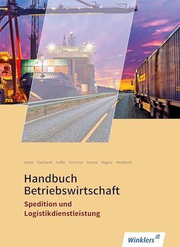 Spedition und Logistikdienstleistung: Handbuch Betriebswirtschaft Schulbuch von Winklers Verlag